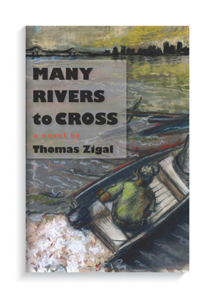 "Many Rivers to Cross" by Thomas Zigal.