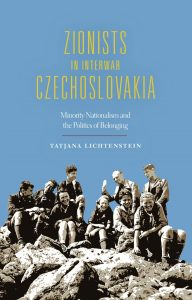 Cover cover for Zionists in Interwar Czechoslovakia: Minority Nationalism and the Politics of Belonging. 