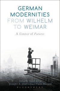 Book cover for German Modernities from Wilhelm to Weimar: A Contest of Futures. 