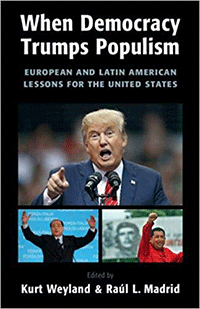 Book cover for When Democracy Trumps Populism: European and Latin American Lessons for the United States. 