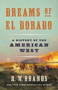 Book cover for Dreams of El Dorado: A History of the American West. 