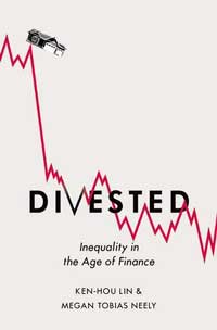 Book cover for Divested: Inequality in the Age of Finance. 