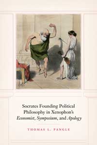 Book cover for Socrates Founding Political Philosophy in Xenophon’s Economist, Symposium, and Apology. 