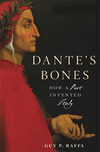 Dante’s Bones: How a Poet Invented Italy book cover. 