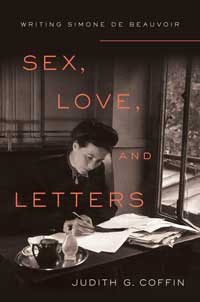 Book cover for "Sex, Love and Letters: Writing Simone de Beauvoir." 